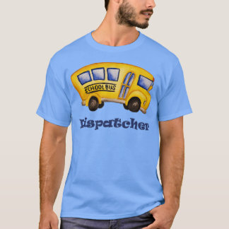 Schoolbus-dispatcher T-shirt