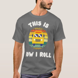 Schoolbus dit is hoe ik Witte tekst rolt T-shirt