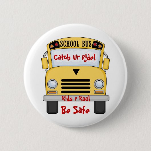 Schoolbus Kinder R Kool be Safe Pin Button (Voorkant)
