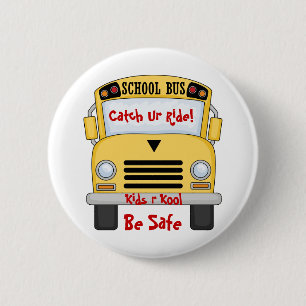 Schoolbus Kinder R Kool be Safe Pin Button
