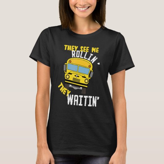 Schoolbuschauffeur die me ziet rollen. t-shirt (Voorkant)