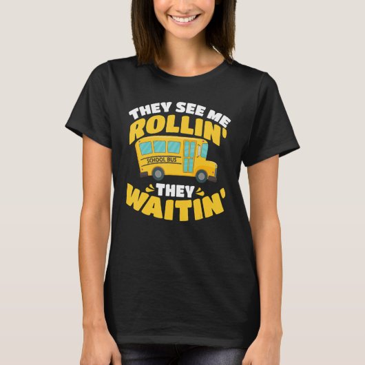 Schoolbuschauffeur die me ziet rollen. t-shirt (Voorkant)