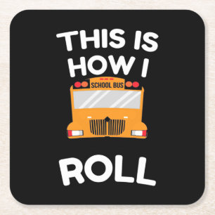 Schoolbuschauffeur Dit is hoe ik moet rollen Kartonnen Onderzetters
