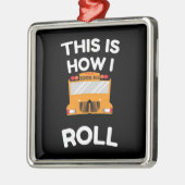 Schoolbuschauffeur Dit is hoe ik moet rollen Metalen Ornament (Links)