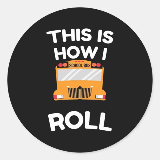 Schoolbuschauffeur Dit is hoe ik moet rollen Ronde Sticker (Voorkant)