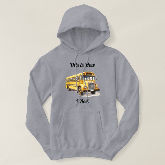 Schoolbuschauffeur - Dit is hoe ik rol Hoodie (Design voorkant)