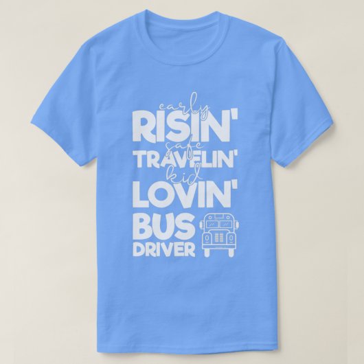 Schoolbuschauffeur Gift Early Rising Safe Travelin T-shirt (Design voorkant)