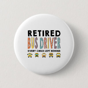 Schoolbuschauffeur kind achtergelaten na pensioen  ronde button 5,7 cm