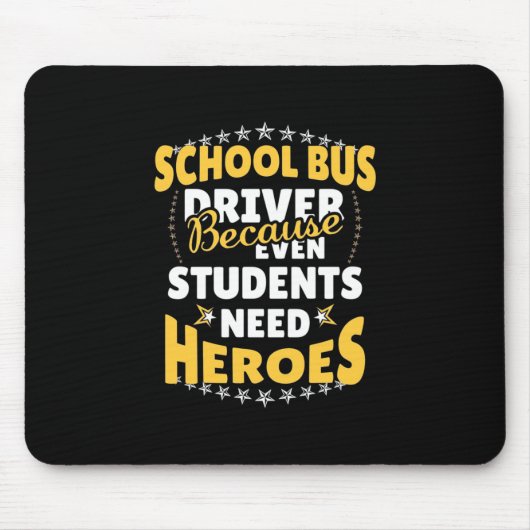 Schoolbuschauffeur omdat studenten helden nodig he muismat (Voorkant)