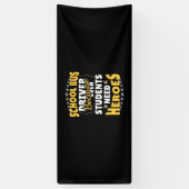 Schoolbuschauffeur omdat studenten helden nodig he spandoek (Verticaal)