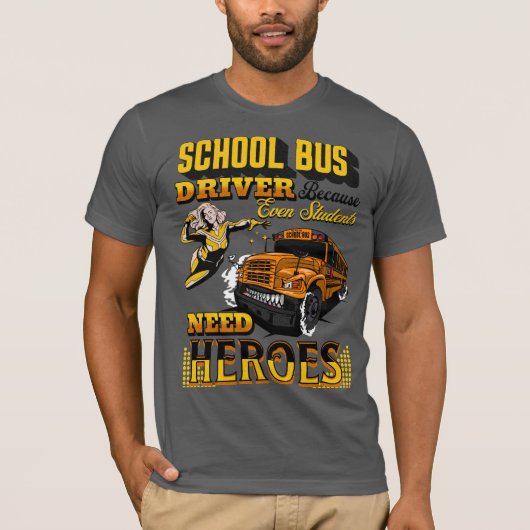 Schoolbuschauffeur omdat zelfs studenten Hero nodi T-shirt (Voorkant)