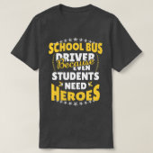Schoolbuschauffeur omdat zelfs studenten het nodig t-shirt (Design voorkant)