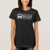 Schoolbuschauffeur zie me Rollin Waitin T-shirt (Voorkant)