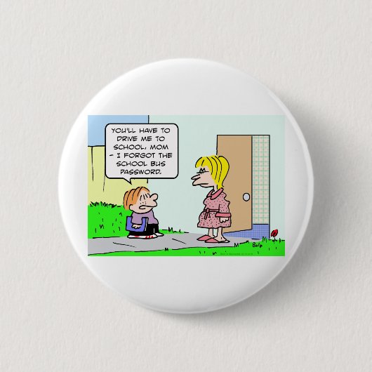 schoolbuswachtwoord vergeten school ronde button 5,7 cm (Voorkant)