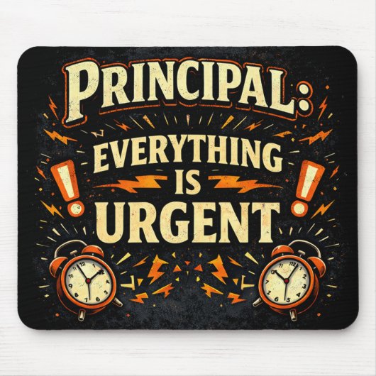 Schooldirecteur: Alles Is Dringend | Grappig Cadea Muismat (Voorkant)