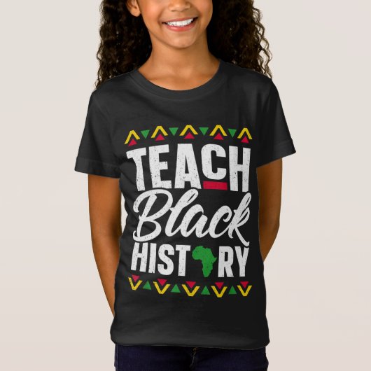 Schoolleraar Gift 2022 Teach Black History Maand T-shirt (Voorkant)