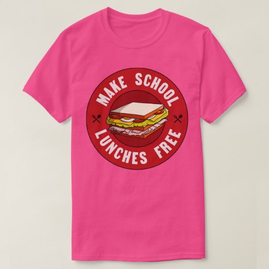 Schoollunch gratis overheidsonderwijs maken t-shirt (Design voorkant)