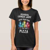  schoollunch Lady Pizza Day T-shirt (Voorkant)