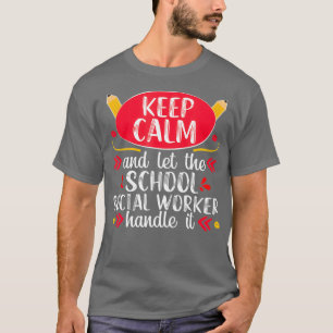 Schoolmaatschappelijk werker rustig lesgeven t-shirt