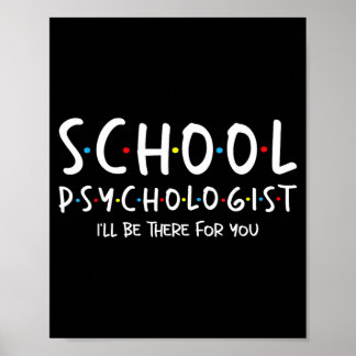 Schoolpsycholoog Ik Zal Er Voor Je Zijn - Psych Poster