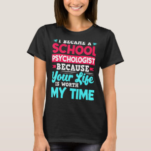Schoolpsycholoog leraar waardering psycholog t-shirt