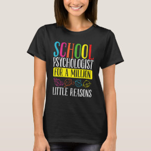 Schoolpsycholoog Miljoen kleine reden psycholoog T-shirt
