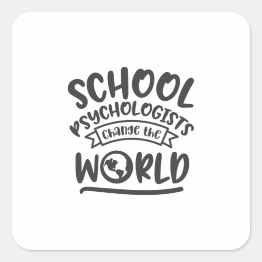 Schoolpsycholoog verandert de wereld vierkante sticker (Voorkant)