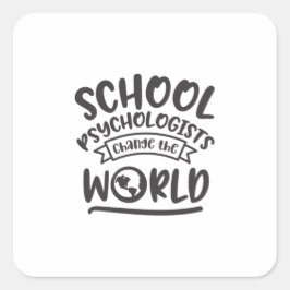 Schoolpsycholoog verandert de wereld vierkante sticker