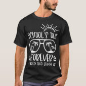 Schools Out Forever Retired  Loving It Funny Summe T-shirt (Voorkant)