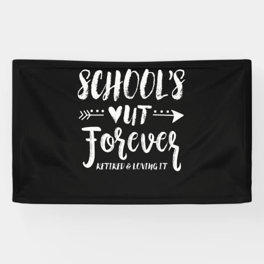 School's Out Forever Retired Teacher Retirement Spandoek (Horizontaal)