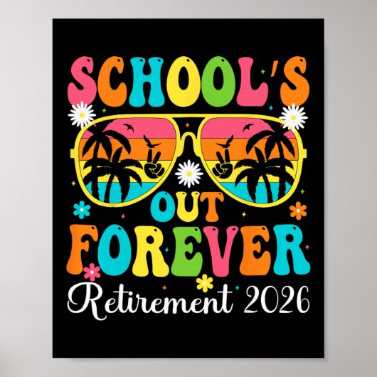 School's Out Forever Retirement 2026 Retro Retired Poster (Voorkant)