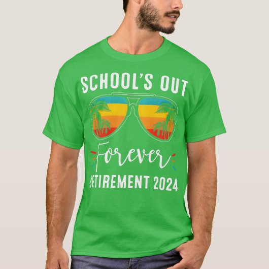 SchoolS Out Forever Retiret Class Of 2024 Teacher  T-shirt (Voorkant)