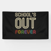 School's Out Forever Teacher Retirement Spandoek (Horizontaal)