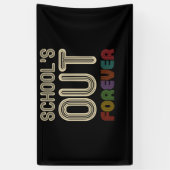 School's Out Forever Teacher Retirement Spandoek (Verticaal)