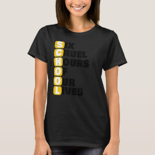 Schoolthema zes wrede uren van ons leven Funnu Acr T-shirt