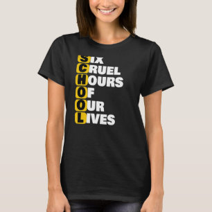 Schoolthema zes wrede uren van ons leven Funnu Acr T-shirt