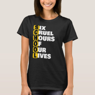 Schoolthema zes wrede uren van ons leven Funnu Acr T-shirt