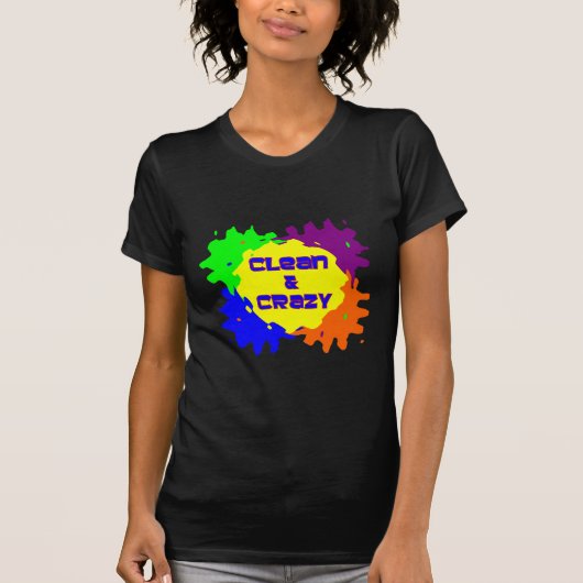 Schoon en waanzinnig t-shirt (Voorkant)