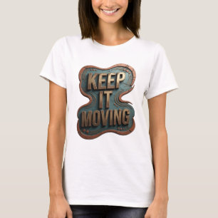 Schoon Goud BLIJF IN BEWEGING Design T-shirt