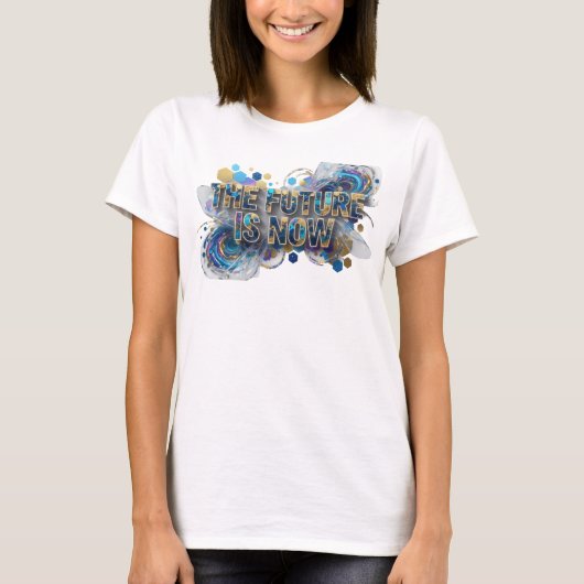 Schoon Kleurrijk DE TOEKOMST IS NU Quote T-shirt (Voorkant)
