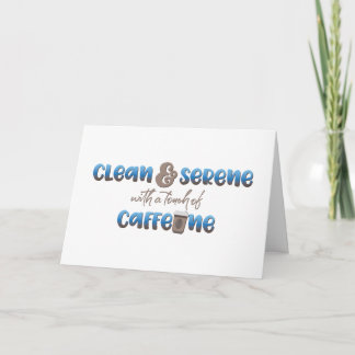Schoon & Serene met een Toefje Caffeïne Kaart