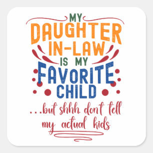 Schoondochter Favoriete Kind Grappig Familie Quote Vierkante Sticker