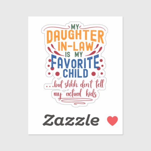Schoondochter favoriete kind, maar vertel het niet sticker (Vel)
