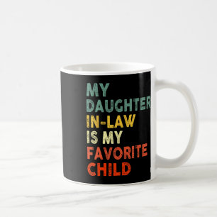 Schoondochter is mijn favoriete kind familie vader koffiemok