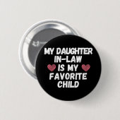 Schoondochter is mijn favoriete kind - Grappige va Ronde Button 5,7 Cm (Voorkant /achterkant)