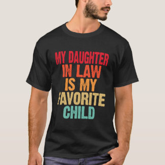 Schoondochter Is Mijn Favoriete Kind Moeder Vader T-shirt