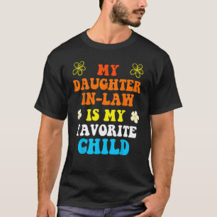 Schoondochter is mijn favoriete kind vaderdag t-shirt