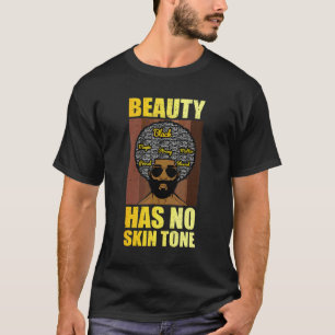 Schoonheid Heeft Geen Huidskleur  Mannen Black His T-shirt