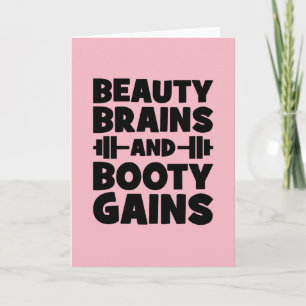 Schoonheid, Hersenen, Booty Gains - Women's Novelt Kaart