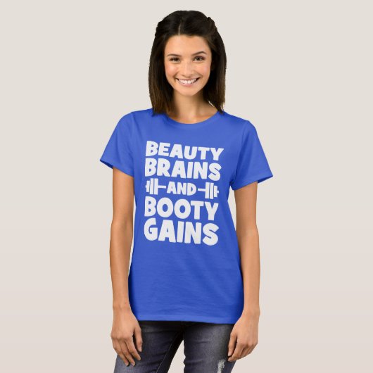 Schoonheid, Hersenen, Booty Gains - Women's Novelt T-shirt (Voorkant volledig)